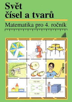 Matematika pro 4 roč ZŠ Svět čísel a tvarů - Učebnice – Hošpesová Alena