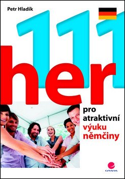 111 her pro atraktivní výuku němčiny – Hladík Petr