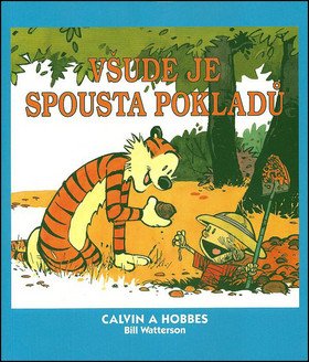 Calvin a Hobbes 10 - Všude je spousta pokladů – Watterson Bill