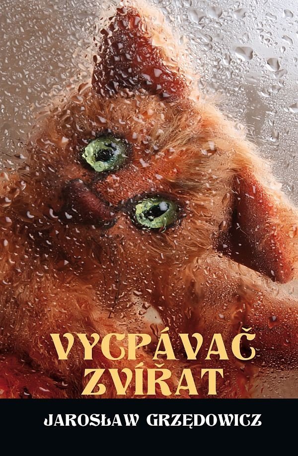 Vycpávač zvířat – Grzedowicz Jaroslaw