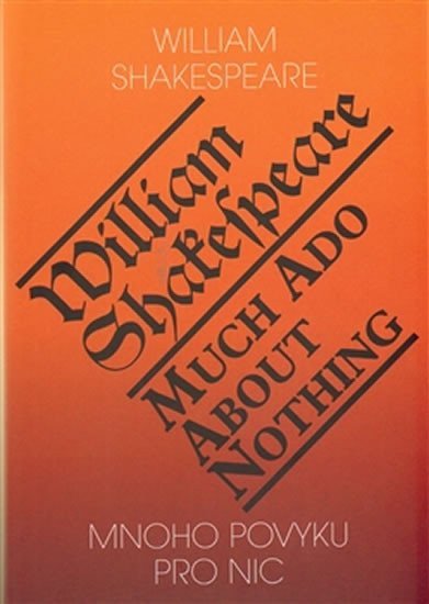 Mnoho povyku pro nic Much Ado About Nothing – Shakespeare William
