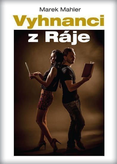 Vyhnanci z Ráje – Mahler Marek