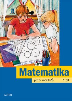 Matematika pro 5 ročník ZŠ 1 díl – Justová Jaroslava