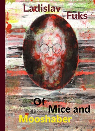 Of Mice and Mooshaber – Fuks Ladislav (2014)