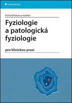 Fyziologie a patologická fyziologie pro klinickou praxi – Rokyta Richard