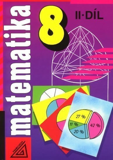 Matematika pro 8 roč ZŠ - 2díl – Šarounová Alena