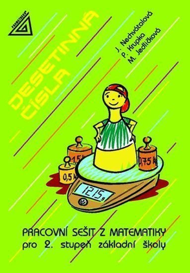 Desetinná čísla - Pracovní sešit z matematiky pro ZŠ – Jedličková Michaela