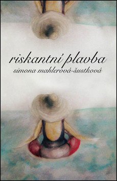 Riskantní plavba – Mahlerová-Šustková Simona