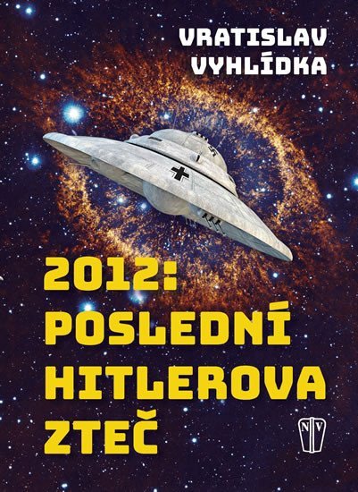 2012 Poslední Hitlerova zteč – Vyhlídka Vratislav