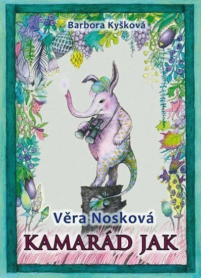 Kamarád Jak – Nosková Věra