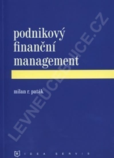 Podnikový finanční management 1 vydání – Paták M R