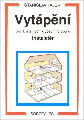 Vytápění pro 1 a 2 roč UO instalatér – Tajbr Stanislav