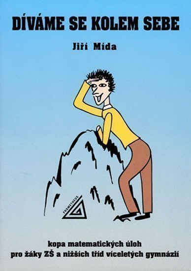 Díváme se kolem sebe – Mída Jiří (2013)
