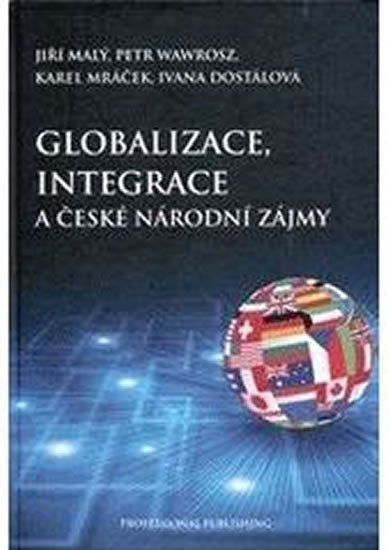 Globalizace integrace a české národní zájmy – group of authors