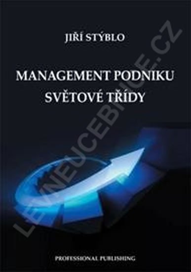 Management podniku světové třídy – Stýblo Jiří