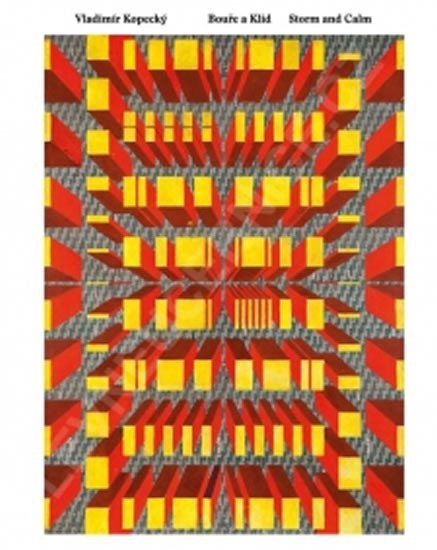 Vladimír Kopecký - Bouře a Klid Storm and Calm – group of authors