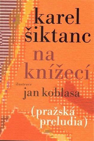 Na Knížecí – Šiktanc Karel (2014)