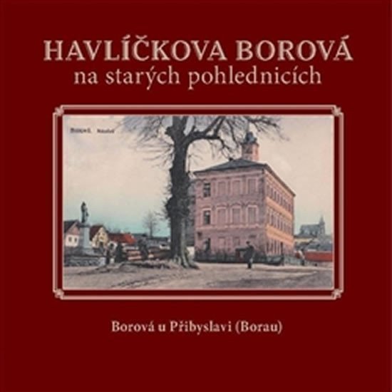 Havlíčkova Borová na starých pohlednicích – Černý Karel