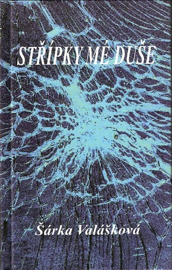Střípky mé duše – Valášková Šárka