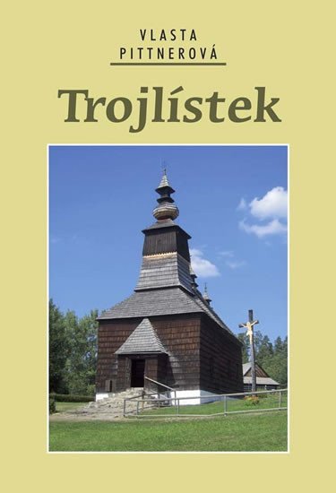 Trojlístek – Pittnerová Vlasta