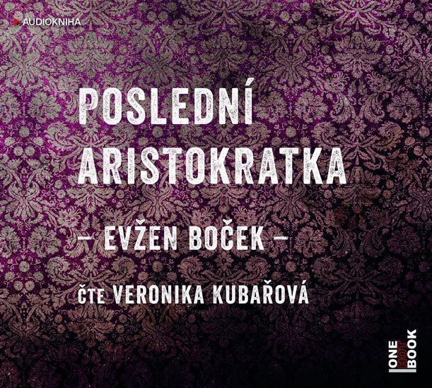 Poslední aristokratka - CDmp3 Čte Veronika Kubařová