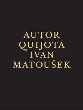 Autor Quijota – Matoušek Ivan