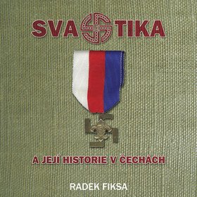 Svastika a její historie v Čechách – Fiksa Radek