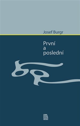 První a poslední – Bugr Josef