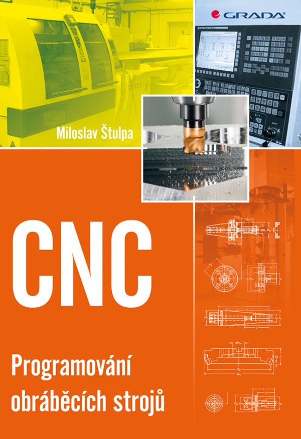 CNC - Programování obráběcích strojů – Štulpa Miloslav