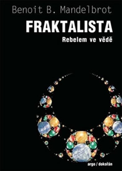 Fraktalista - Rebelem ve vědě – Mandelbrot Benoit