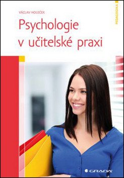 Psychologie v učitelské praxi – Holeček Václav