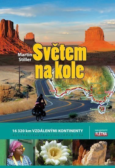 Světem na kole - 16 320 km vzdálenými kontinenty Austrálie Kuba jihozápad USA – Stiller Martin
