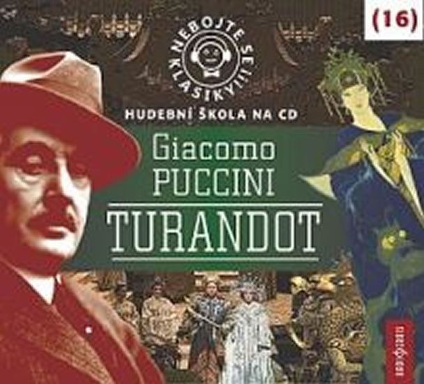 Nebojte se klasiky 16 - Giacomo Puccini Turandot - CD