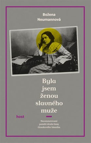 Byla jsem ženou slavného muže – Neumannová-Hodačová Božena