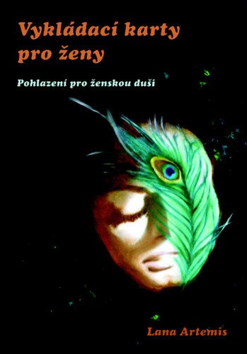 Vykládací karty pro ženy - Pohlazení pro ženskou duši – Artemis Lana