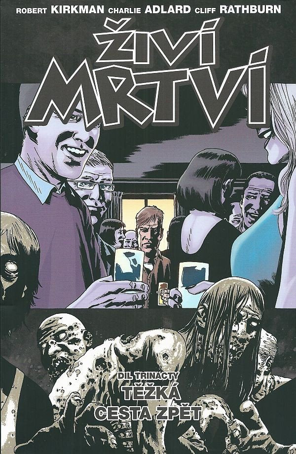 Živí mrtví 13 -Těžká cesta zpět – Kirkman Robert