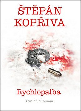 Rychlopalba - Kriminální román – Kopřiva Štěpán