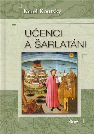 Učenci a šarlatáni – Koutský Karel