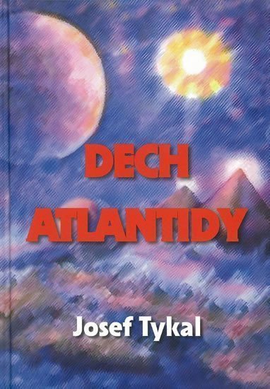 Dech Atlantidy – Tykal Josef