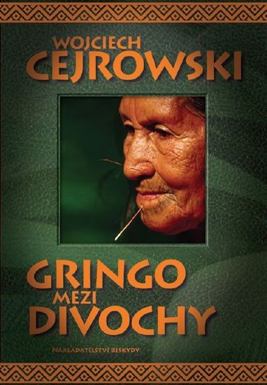 Gringo mezi divochy – Cejrowski Wojciech