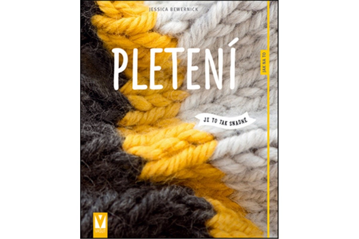 Pletení - Jak na to – Bewernick Jessica