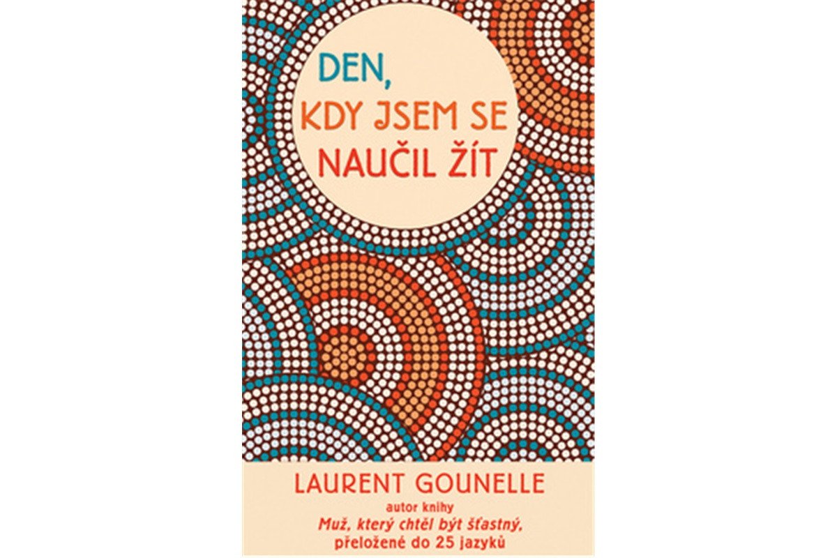 Den kdy jsem se naučil žít – Gounelle Laurent