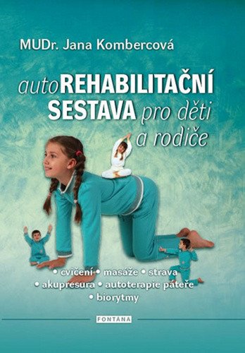 Autorehabilitační sestava pro děti a rodiče – Kombercová Jana