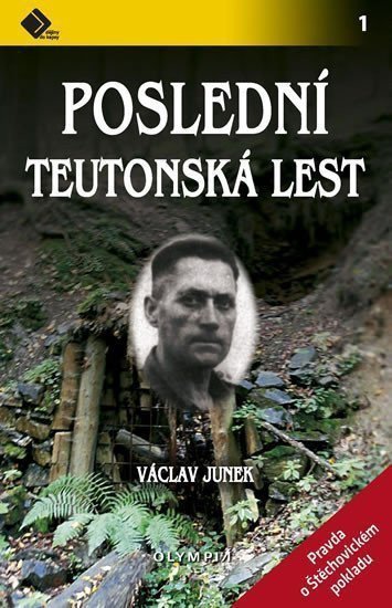 Poslední teutonská lest - Pravda o štěchovickém pokladu – Junek Václav