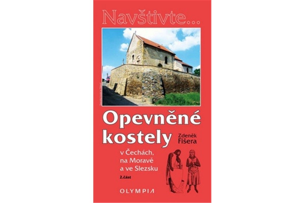 Opevněné kostely II díl v Čechách na Moravě a ve Slezsku – Fišera Zdeněk