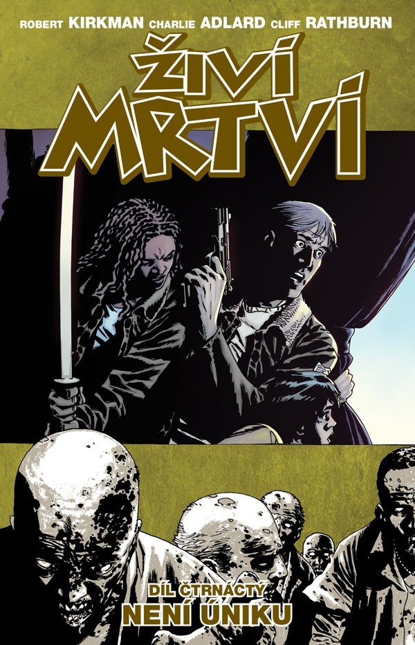 Živí mrtví 14 - Není úniku – Kirkman Robert