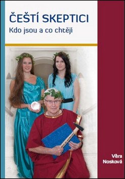 Čeští skeptici - Kdo jsou a co chtějí – Nosková Věra