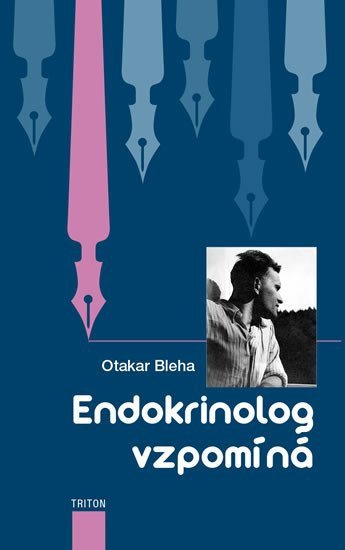 Endokrinolog vzpomíná – Bleha Otakar