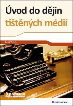 Úvod do dějin tištěných médií – Večeřa Pavel