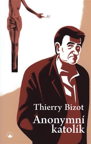 Anonymní katolík – Bizot Thierry